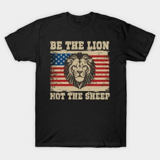 Be the lion not the sheep T-Shirt